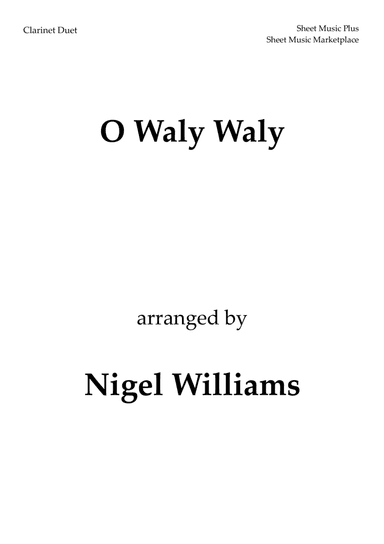 O Waly Waly, for Clarinet Duet (arr. Nigel Williams)
