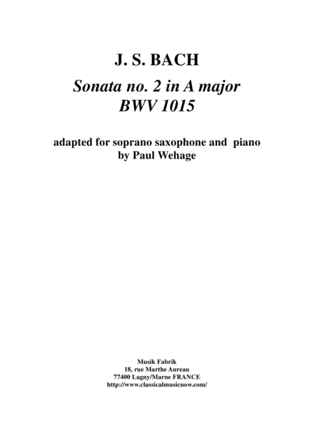 J. S. Bach: Sonata no. 1 in b minor, bwv 1014, arranged for soprano saxophone and keyboard by Paul W (arr. Paul Wehage)