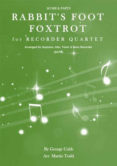 Rabbit's Foot Foxtrot for Recorder Quartet (arr. Martin Todd)