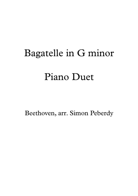 Beethoven Bagatelle in G minor arr Piano Duet by Simon Peberdy (arr. Simon Peberdy)