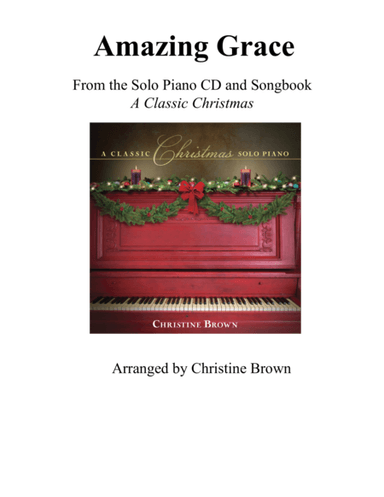 Amazing Grace, piano solo (arr. Christine Brown)