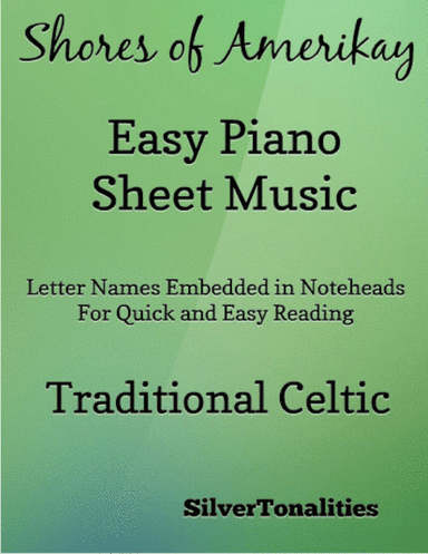 Shores of Amerikay Easy Piano Sheet Music (arr. SilverTonalities)