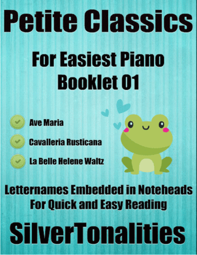 Petite Classics for Easiest Piano Booklet O1 (arr. SilverTonalities)
