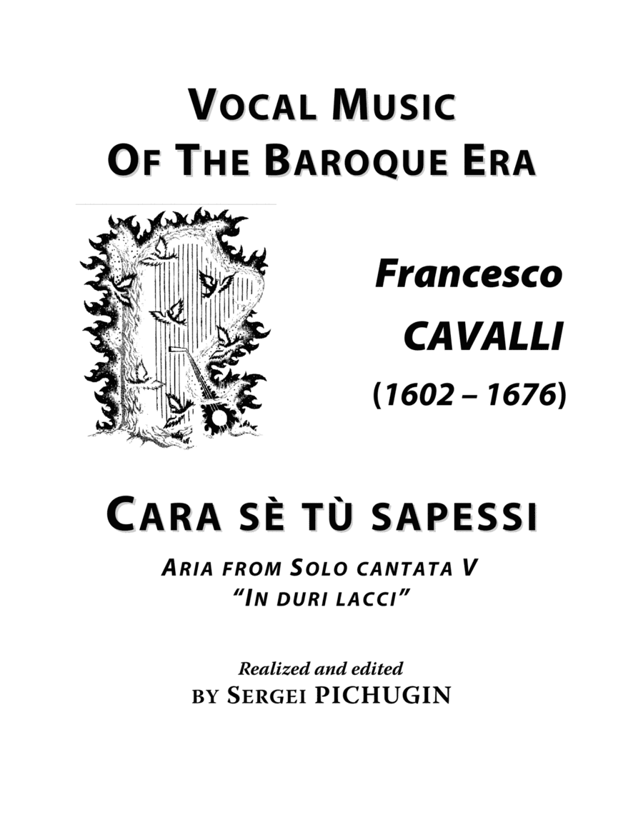 CAVALLI Francesco: Cara sè tù sapessi, aria from the cantata, arranged for Voice and Piano (A majo (arr. Sergei PICHUGIN)
