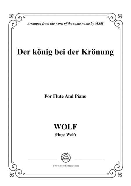 Wolf-Der König bei der Krönung, for Flute and Piano (arr. MSM)