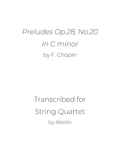 Chopin: Preludes Op.28, No.20 - String Quartet (arr. Abolin)