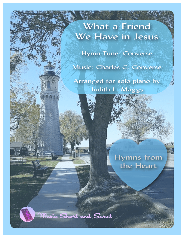 What a Friend We Have in Jesus for solo piano (arr. Judith L. Maggs)