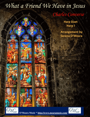 What a Friend We Have in Jesus, Harp I (arr. Serena O’Meara)