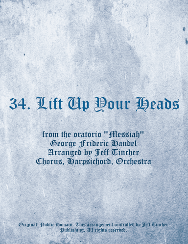 34. Lift Up Your Heads (arr. Jeff Tincher)