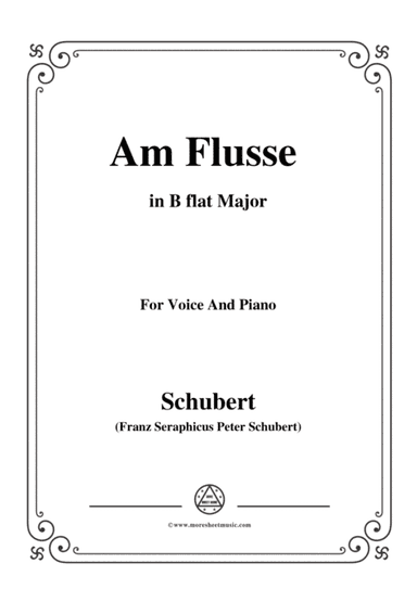 Schubert-Am Flusse (By the River),D.766,in B flat Major,for Voice&Piano (arr. MSM)