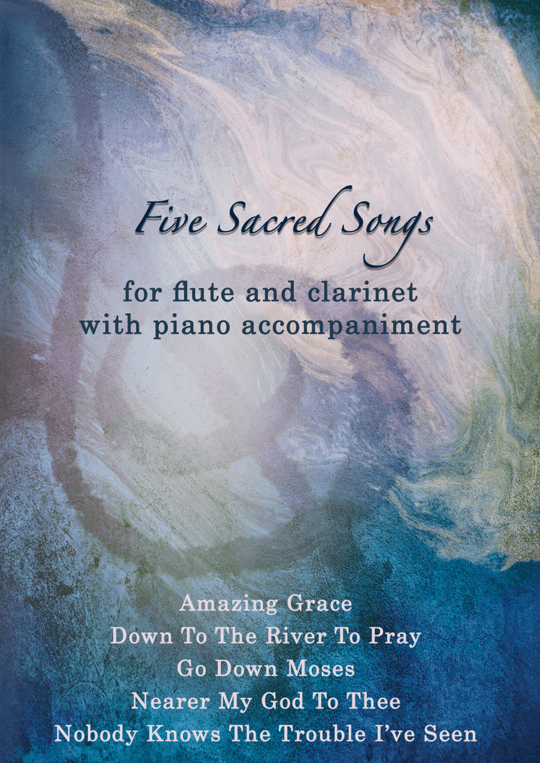 Five Sacred Songs - duets for Flute and Clarinet with piano accompaniment (arr. Bragi Thor Valsson)