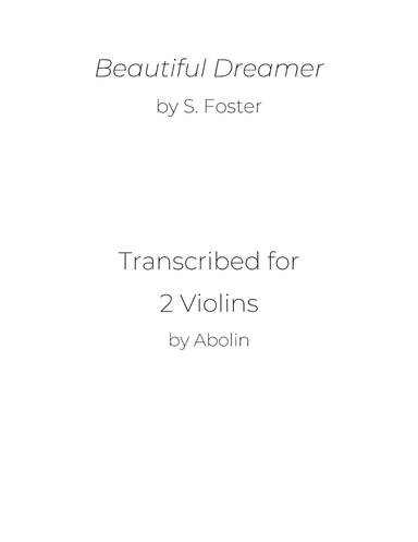 Foster: Beautiful Dreamer - 2 Violins, Violin Duo (arr. Abolin)