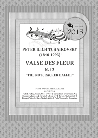 VALSE DES FLEUR ?13 THE NUTCRACKER BALLET (arr. PETER ILICH TCHAIKOVSKY (1840-1993))