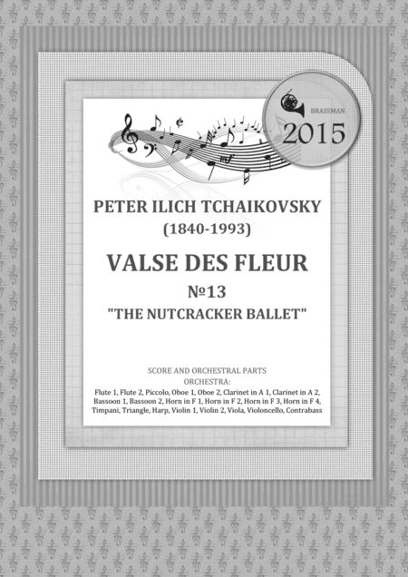 VALSE DES FLEUR ?13 THE NUTCRACKER BALLET (arr. PETER ILICH TCHAIKOVSKY (1840-1993))