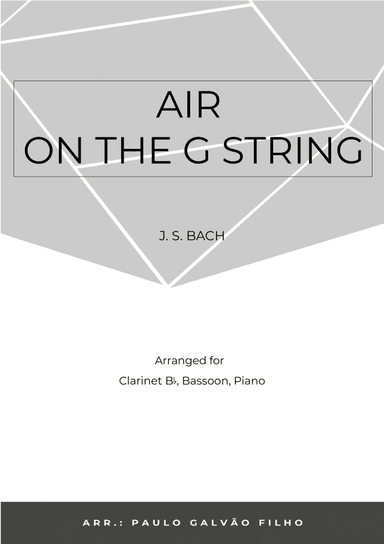 AIR ON THE G STRING - WIND PIANO TRIO (CLARINET, BASSOON & PIANO) (arr. Paulo Galvão Filho)