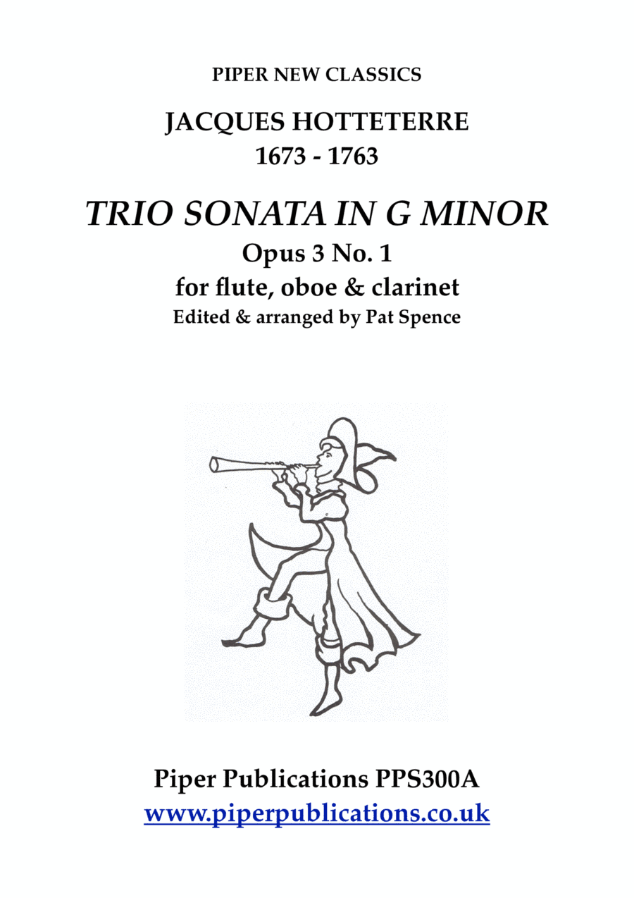 HOTTETERRE: TRIO SONATA IN G MINOR OPUS 3 No. 1 for flute, oboe & clarinet (arr. Pat pence)