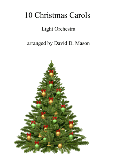 10 Christmas Carols for Light Orchestra and Piano (arr. David D. Mason)