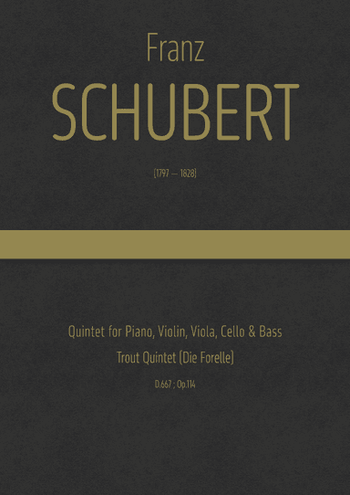 Schubert - Piano Quintet in A major "Trout Quintet" D.667 ; Op.114 (arr. J.G. Cucó Barber)