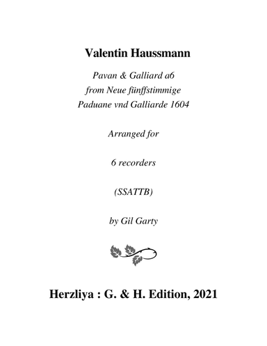 Pavan & Galliard from Neue fünffstimmige Paduane vnd Galliarde 1604 (arrangements for 6 recorders) (arr. Gil Garty)
