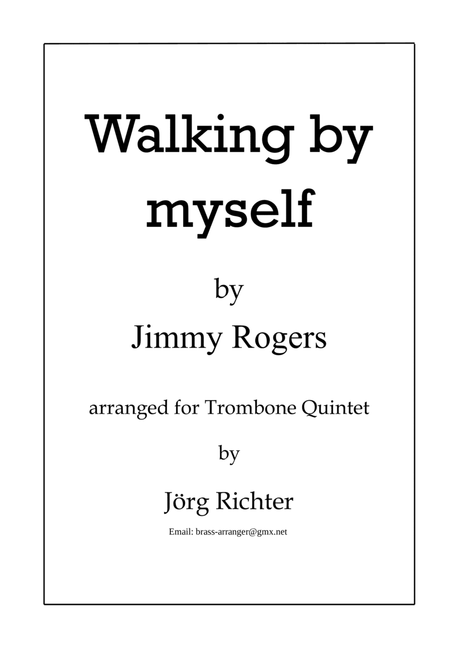 Walking By Myself (arr. Jörg Richter)