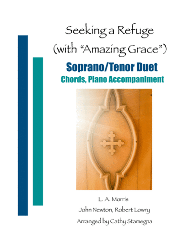 Seeking a Refuge (with "Amazing Grace") (Soprano/Tenor Duet, Chords, Piano Accompaniment) (arr. Cathy Stamegna)