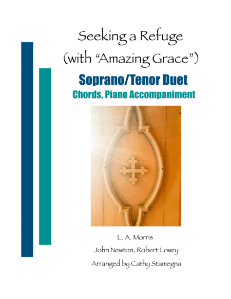Seeking a Refuge (with "Amazing Grace") (Soprano/Tenor Duet, Chords, Piano Accompaniment) (arr. Cathy Stamegna)