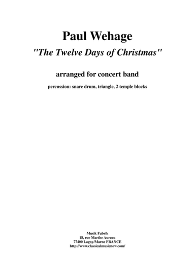 Paul Wehage : The Twelve Days Of Christmas, arranged for concert band, percussion 1 part (arr. Paul Wehage)