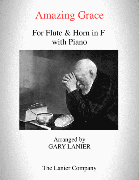 AMAZING GRACE (Flute & Horn in F with Piano - Score & Parts included) (arr. Gary Lanier)