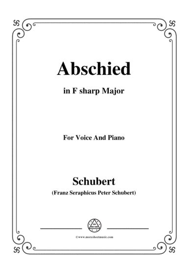 Schubert-Abschied,in F sharp Major,for Voice and Piano (arr. MSM)