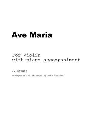 Ave Maria - Gounod - recomposed for solo violin (arr. John Redford)
