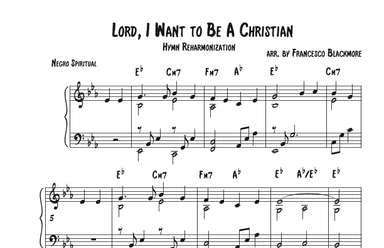 Lord, I Want to Be A Christian (arr. Francesco Blackmore)