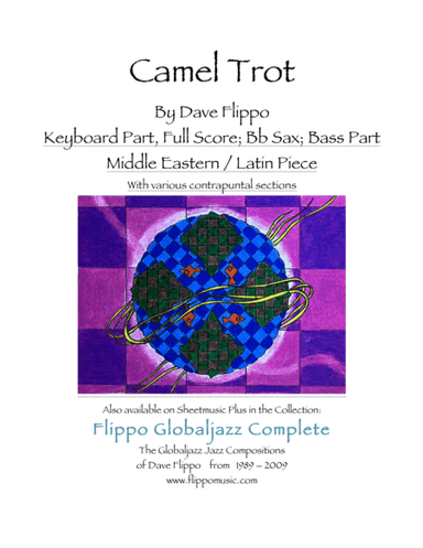 CAMEL TROT -  The Globaljazz Series -  Middle Eastern / Latin jazz fusion - Key, Bb, Bass Parts and