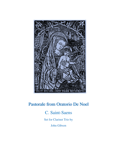 Pastorale from Oratorio De Noel for Clarinet Trio (arr. John Gibson)