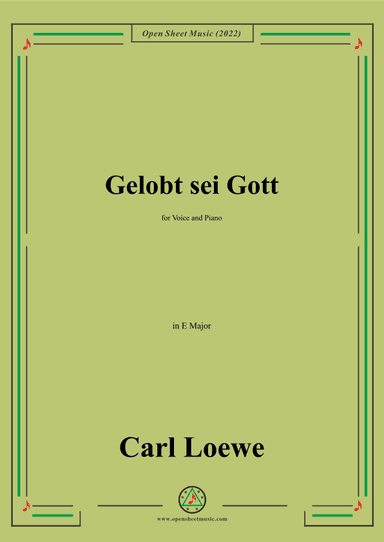 Loewe-Gelobt sei Gott,in E Major,for Voice and Piano (arr. OSM Press)