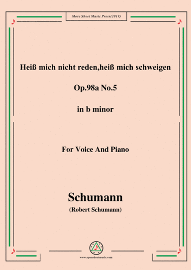 Schumann-Heiß mich nicht reden,heiß mich schweigen,Op.98a No.5,in b minor,for Vioce&Pno (arr. MSM)