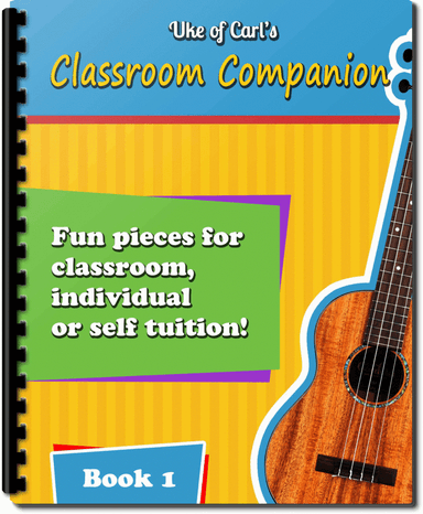 Ukulele Classroom Companion - Fun, Easy Pieces (arr. Uke of Carl)