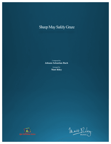 Sheep May Safely Graze (arr. Matt Riley)