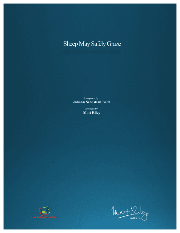 Sheep May Safely Graze (arr. Matt Riley)