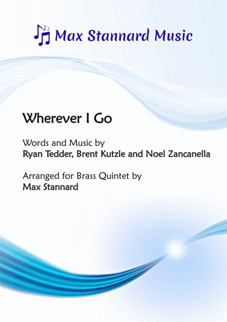 Wherever I Go (arr. Max Stannard)