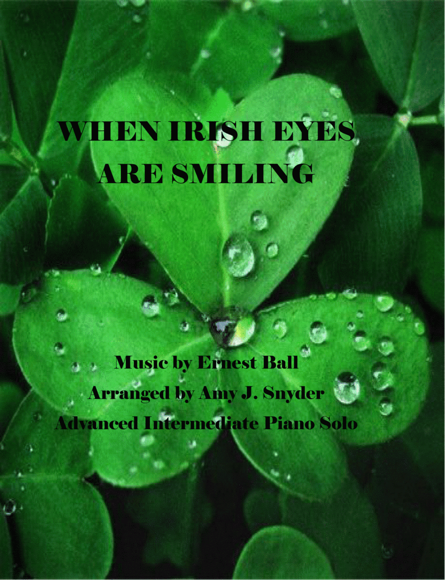 When Irish Eyes Are Smiling, piano solo (arr. Amy J. Snyder)
