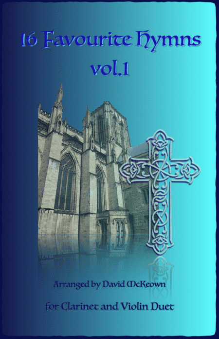 16 Favourite Hymns Vol.1 for Clarinet and Violin Duet (arr. David McKeown)