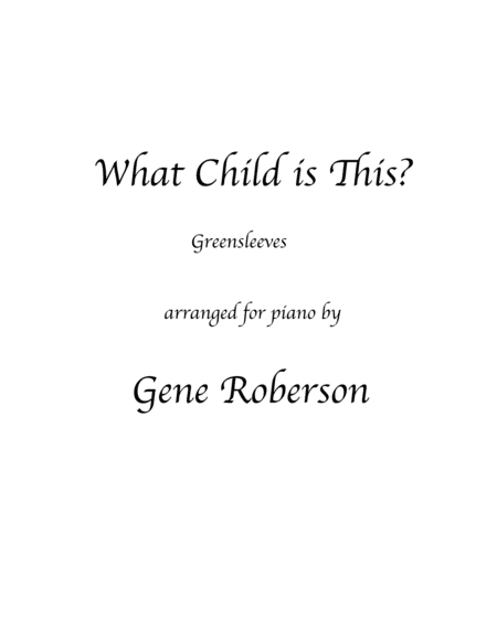 What Child is This? Greensleeves (arr. Gene Roberson)