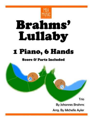 Brahms' Lullaby Piano Trio (1 Piano, 6 Hands) (arr. Michelle Ayler)
