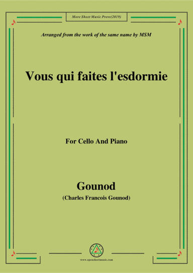 Gounod-Vous qui faites l'esdormie,for Cello and Piano (arr. MSM)