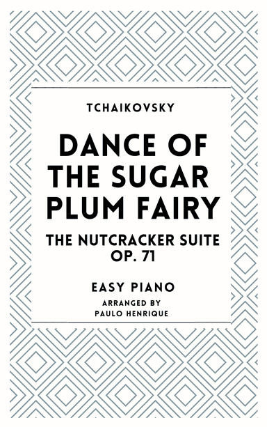 Dance of the Sugar Plum Fairy - The Nutcracker Suite Op. 71 (arr. Paulo Henrique)