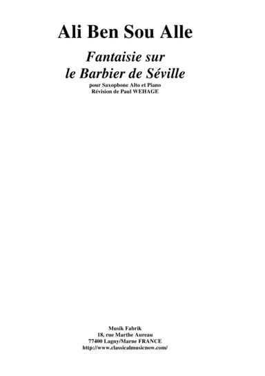 Ali Ben Sou Alle: Fantaisie sur le Barbier de Séville de Rossin for alto saxophone and piano (arr. Paul Wehage)