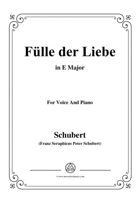 Schubert-Fülle der Liebe,in E Major,for Voice and Piano (arr. MSM)