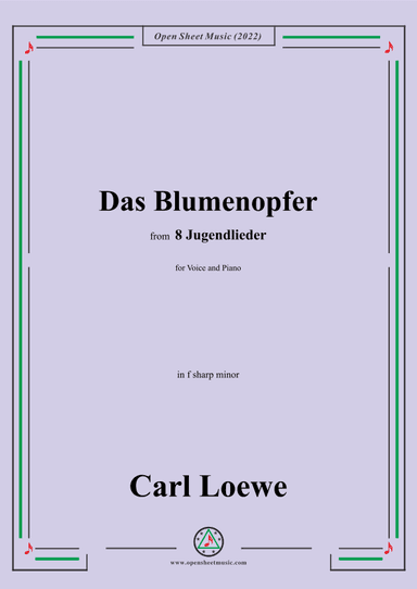 Loewe-Das Blumenopfer,in f sharp minor,for Voice and Piano (arr. OSM Press)