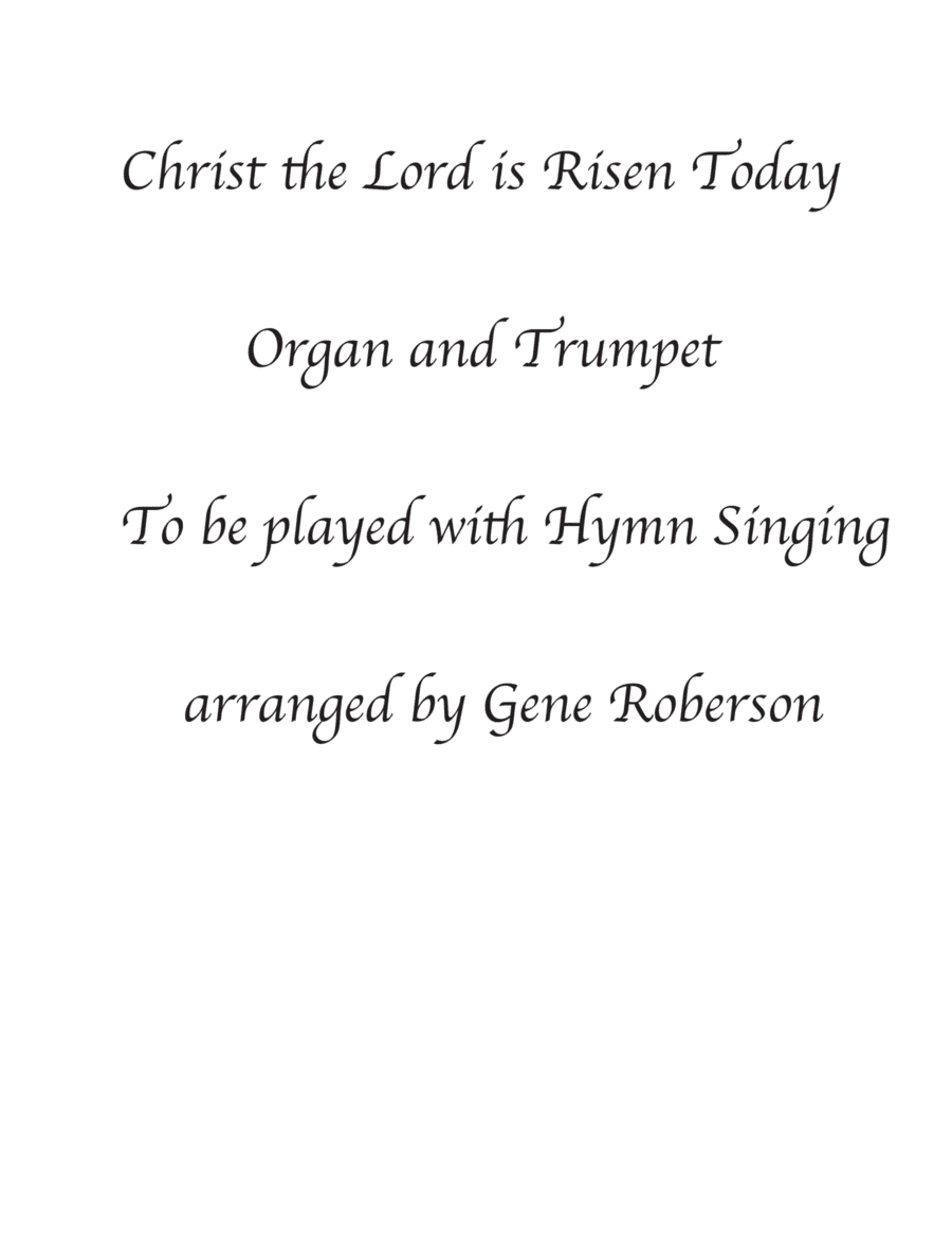 Christ the Lord is Risen Today Organ and Bb Trumpet (arr. Gene Roberson)