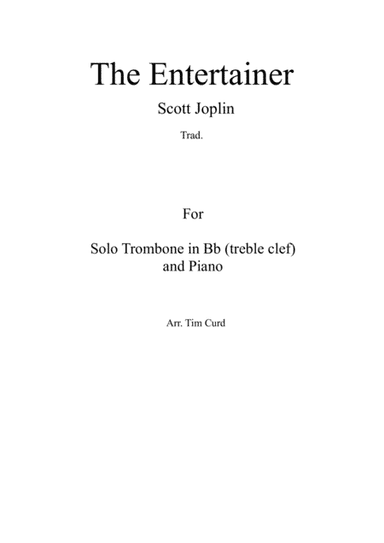 The Entertainer. For Solo Trombone/Euphonium in Bb (treble clef) and Piano (arr. Tim Curd)